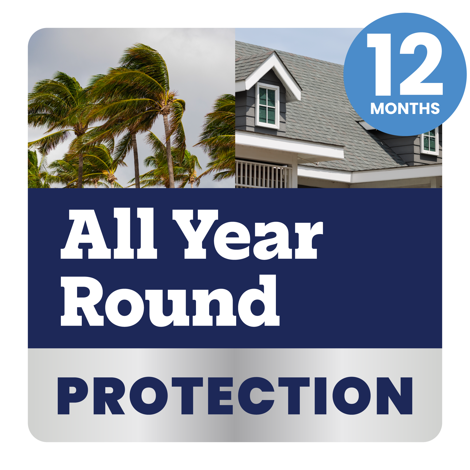 12 months of all-year-round roof protection with a house and palm trees in the background.