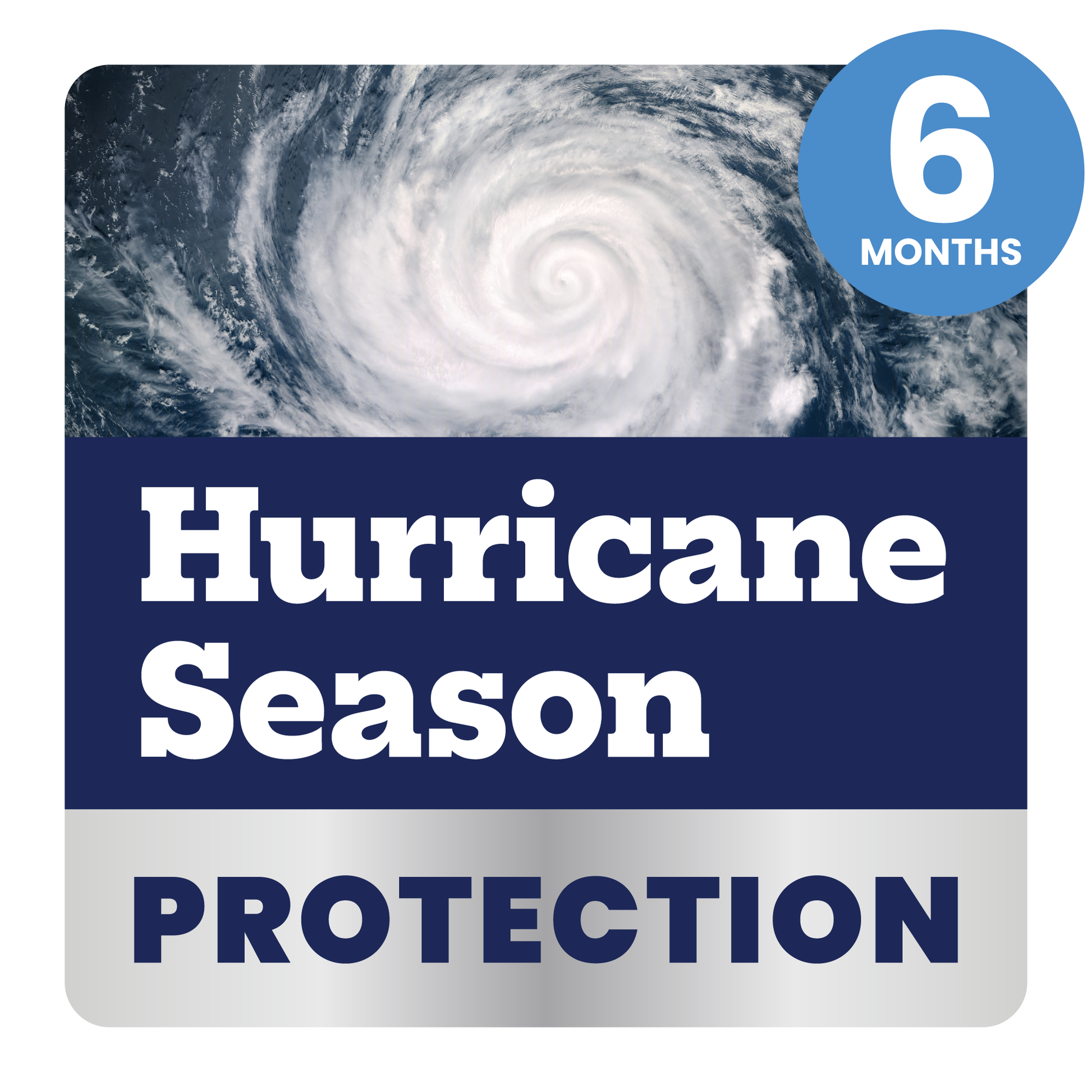 Hurricane season protection graphic with a hurricane image and '6 months' text.